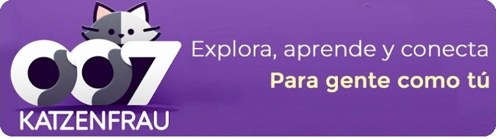 Katzenfrau007 — Explora, aprende y conecta